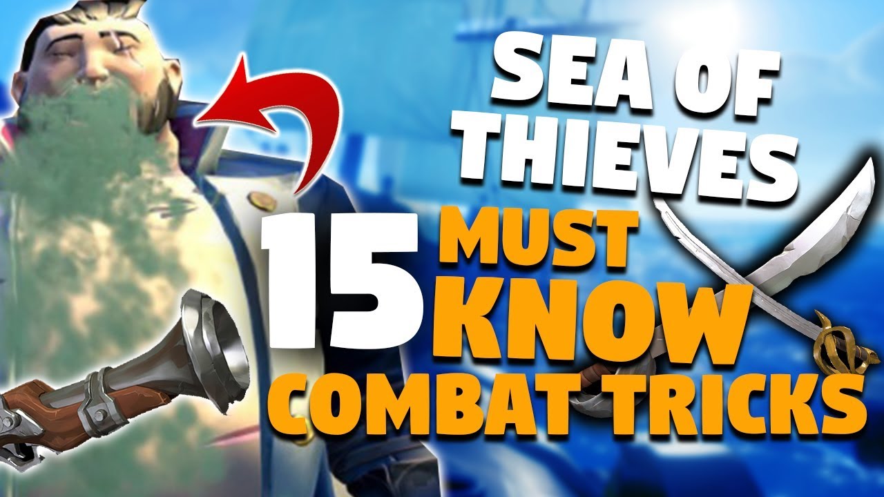 Sea of Thieves - 15 COMBAT TRICKS & TIPS! Mastering Combat!