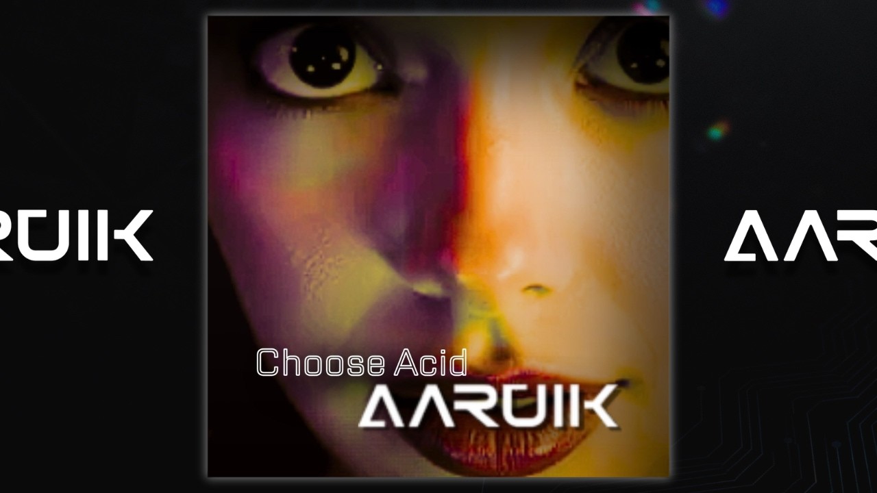 AARUIK - Choose Acid (Original Mix)