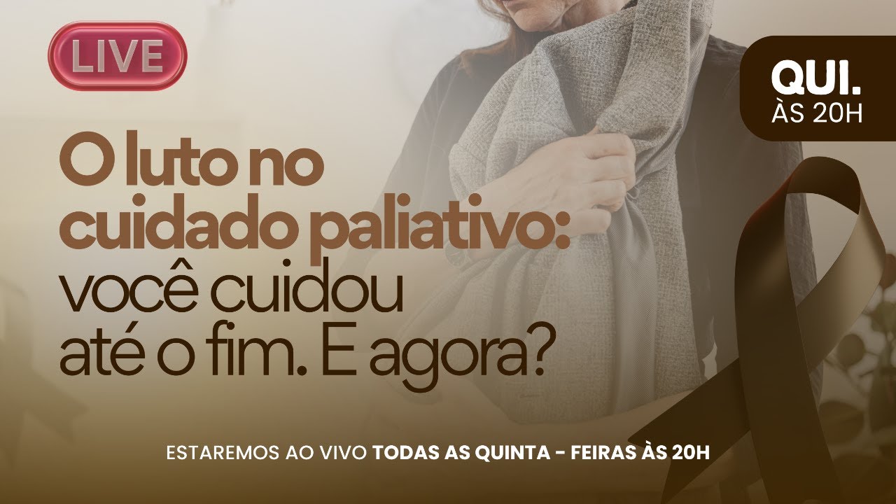 O luto no cuidado paliativo: você cuidou até o fim. E agora?