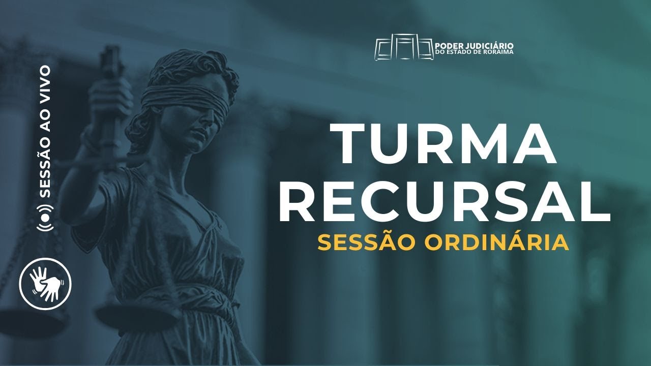 TJRR - SESSÃO TURMA RECURSAL 24/02/2025