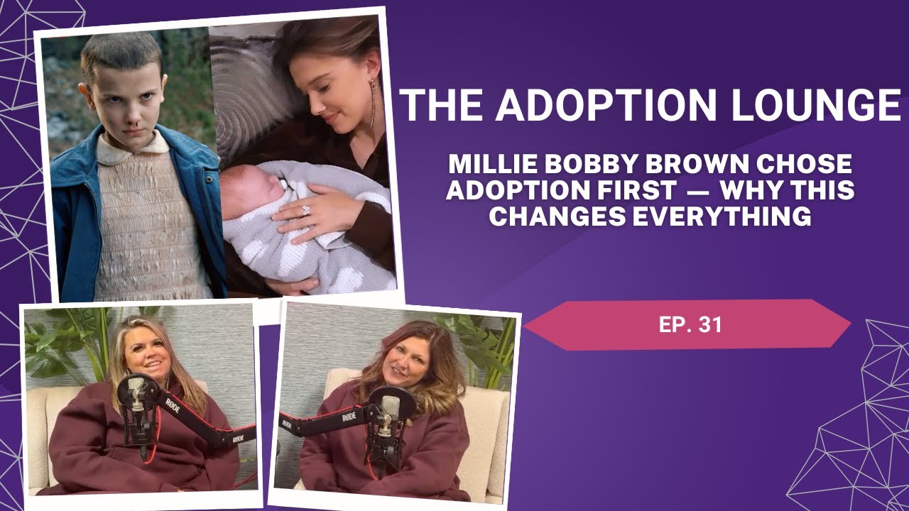 Millie Bobby Brown Chose Adoption FIRST — Why This Changes Everything | Ep. 31
