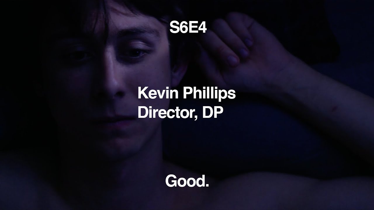 GOOD. S6E4 | 'Super Dark Times' Director, Kevin Phillips