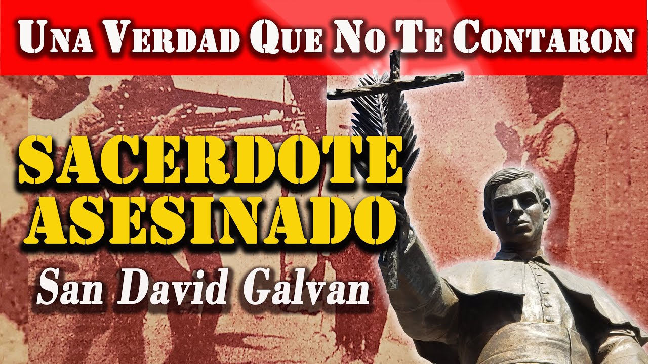 ¡SACERDOTE ASESINADO por 🔥masonería🔥! VERDADERA HISTORIA MÉXICO GUERRA REVOLUCION ✝️SAN DAVID GALVAN