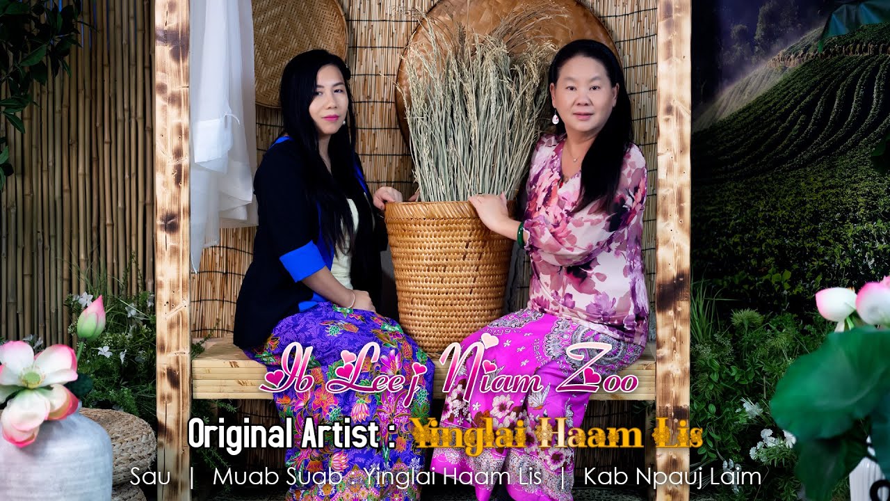 Ib leej niam zoo (Official Music Video) - Yinglai Haam Lis