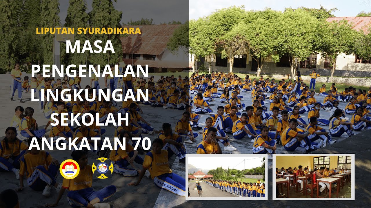 LIPUTAN SYURADIKARA: PENERIMAAN SISWA BARU ANGKATAN 70