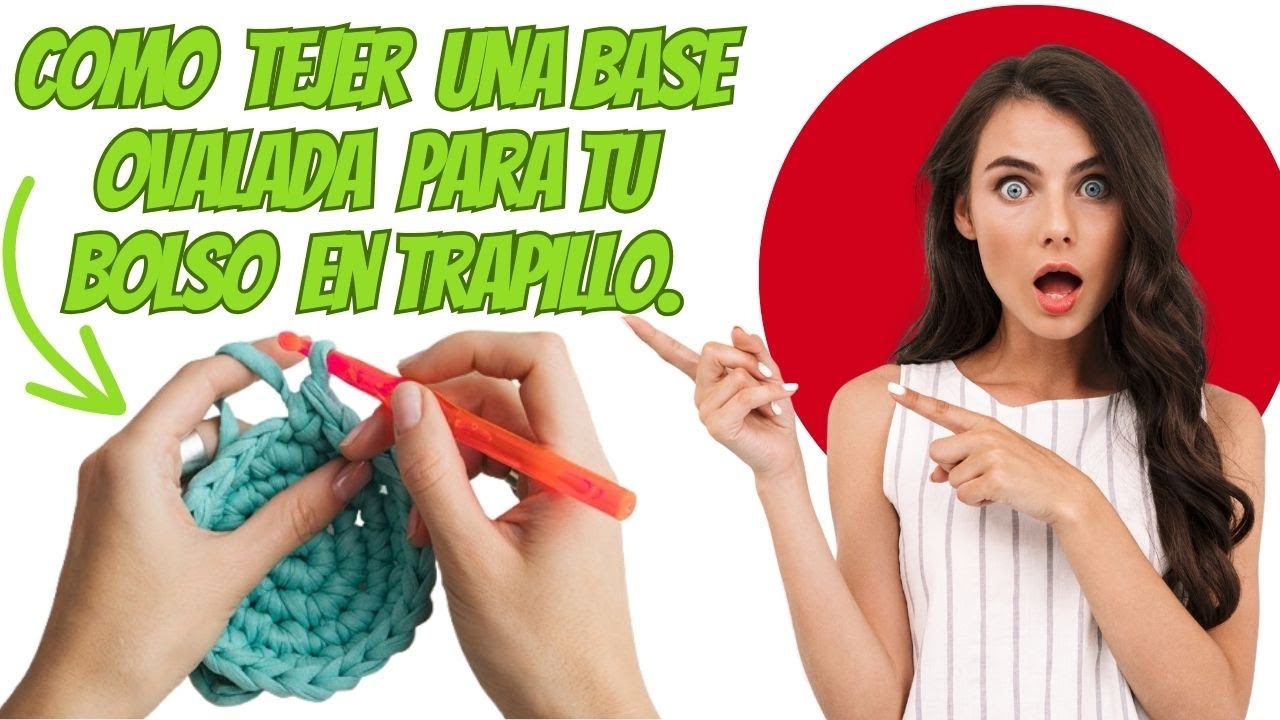 Como  tejer una base ovalada para tu bolso en trapillo