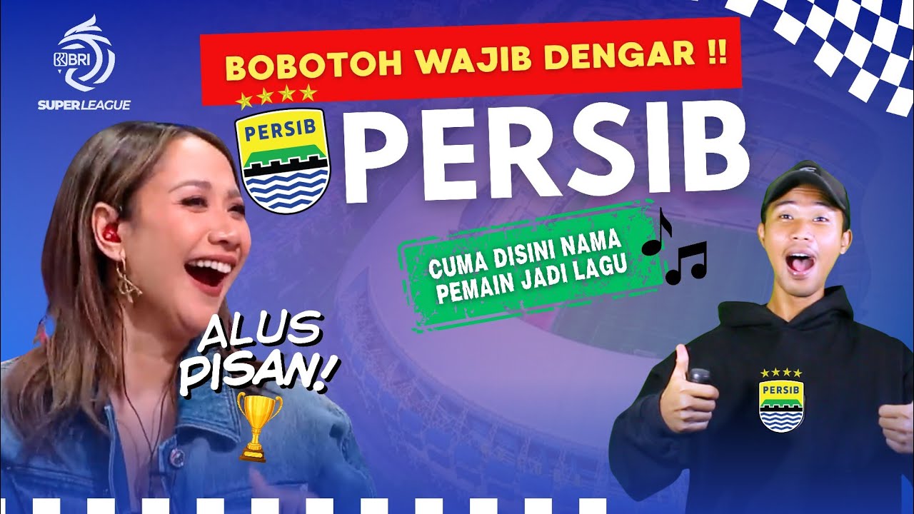 BOBOTOH WAJIB DENGAR‼️CUMA DISINI NAMA PEMAIN PERSIB JADI LAGU