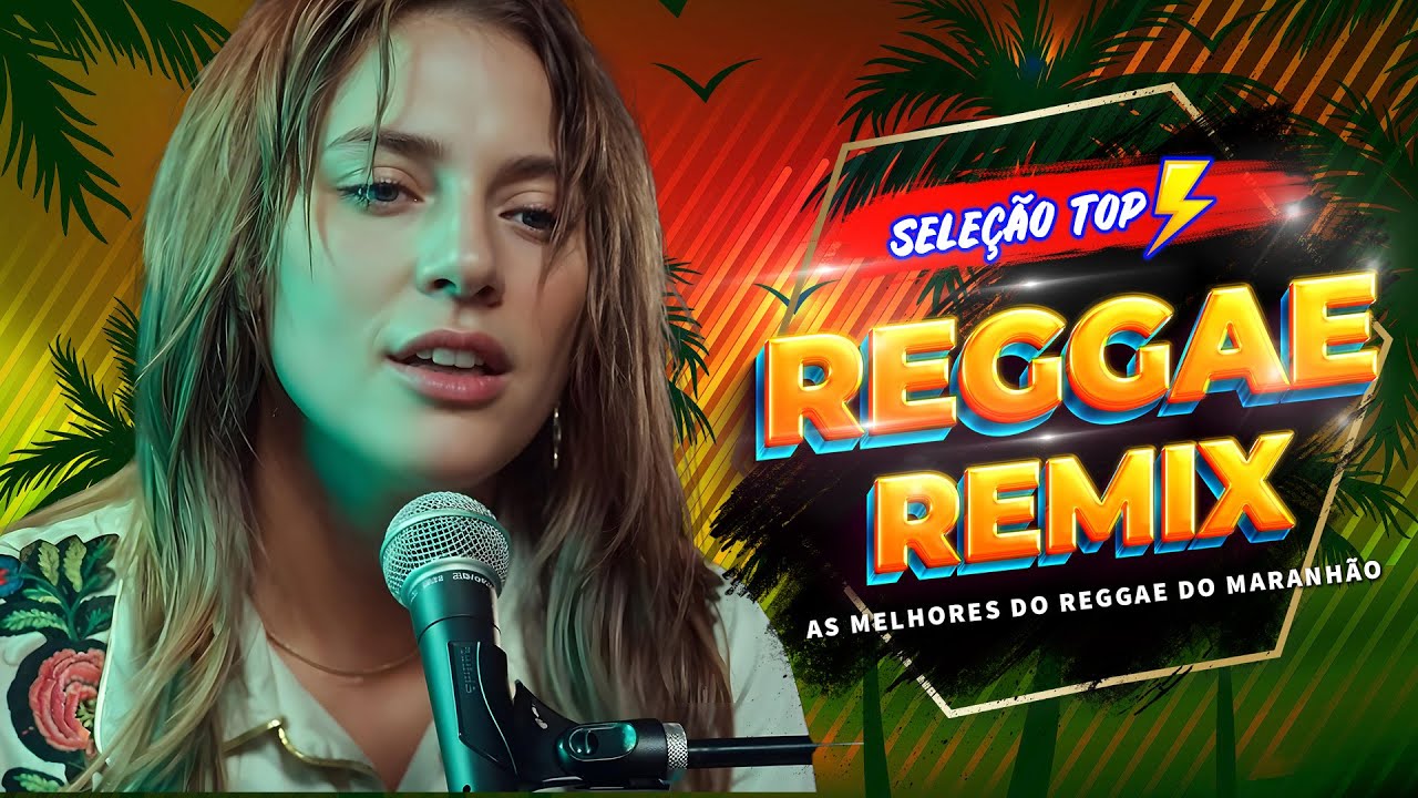 MÚSICA REGGAE 2025 ♫ REGGAE REMIX 2025 ♫ MEHLOR DO REGGAE INTERNACIONAL ♫ REGGAE DO MARANHÃO 2025