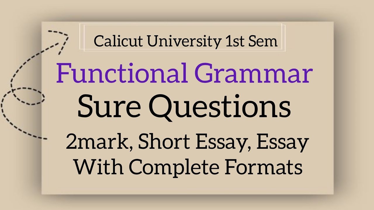 Calicut University 1st Sem Functional Grammar Sure Questions 2 mark Short Essay & Essay with Formats