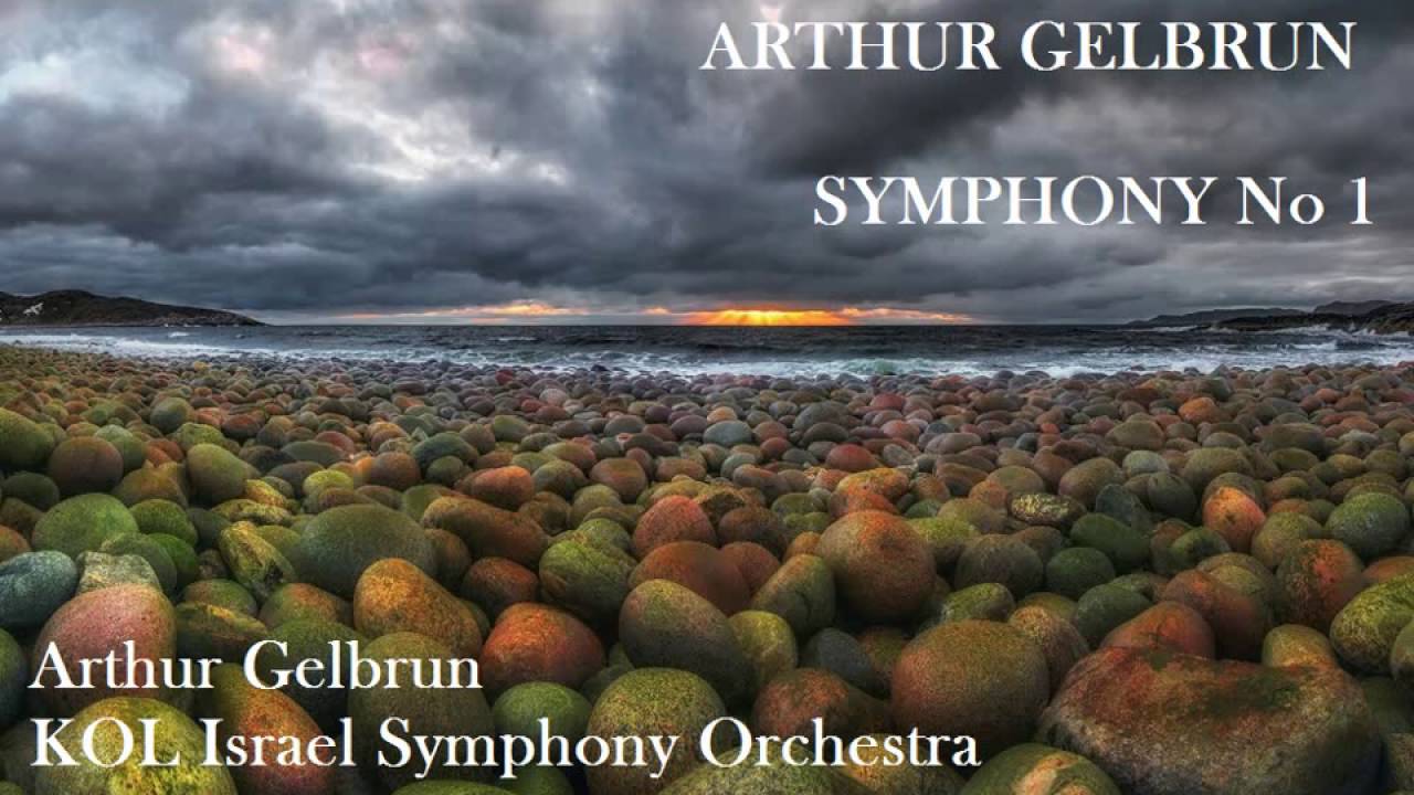 Artur Gelbrun: Symphony No 1 [Gelbrun-KOL Israel SO]