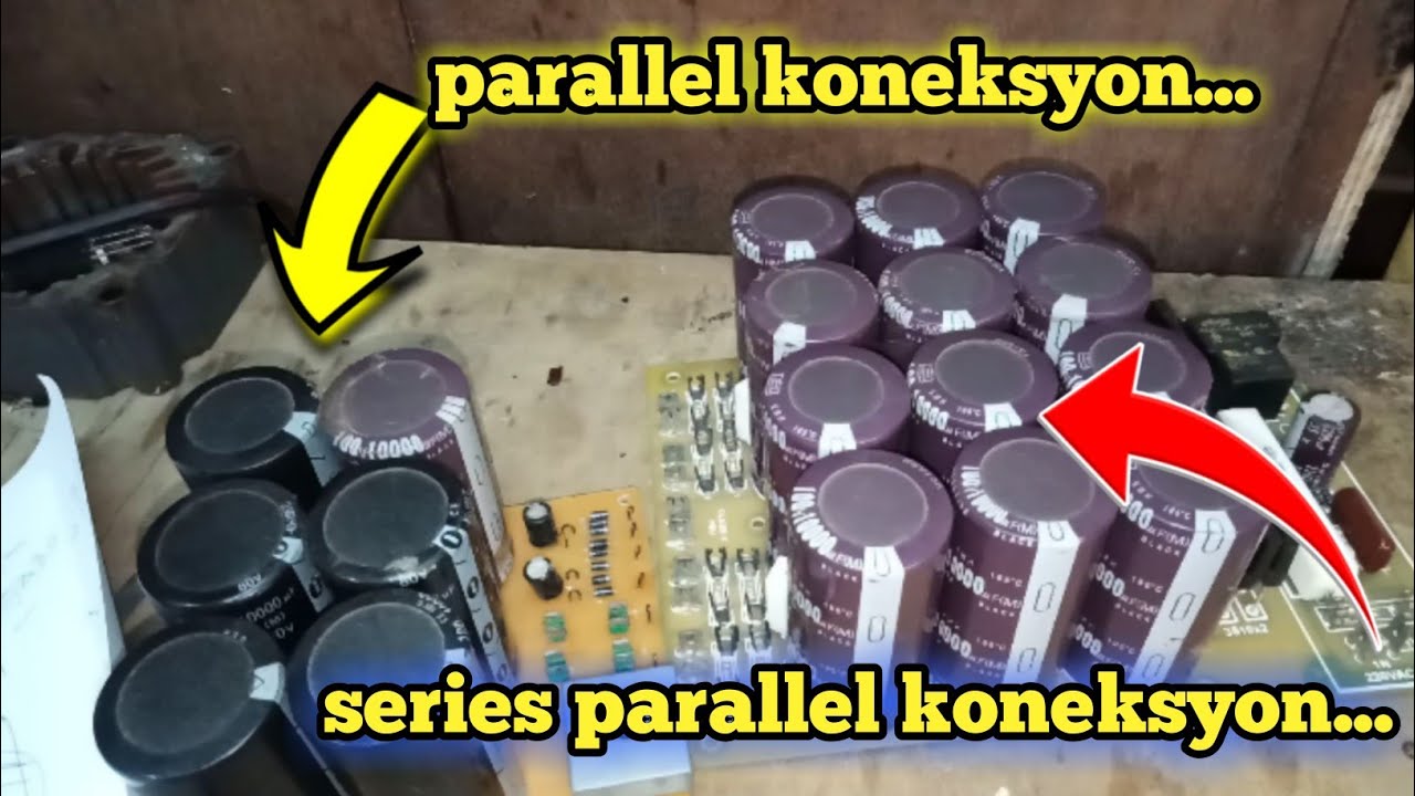paanu ang parallel at series parallel conection/capacitor ng power supply