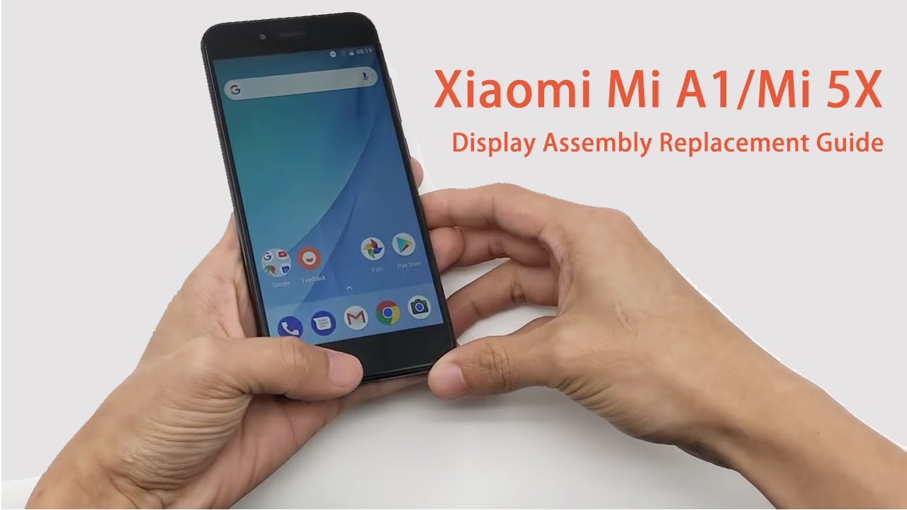 Xiaomi Mi A1/Mi 5X Display Assembly Replacement Guide