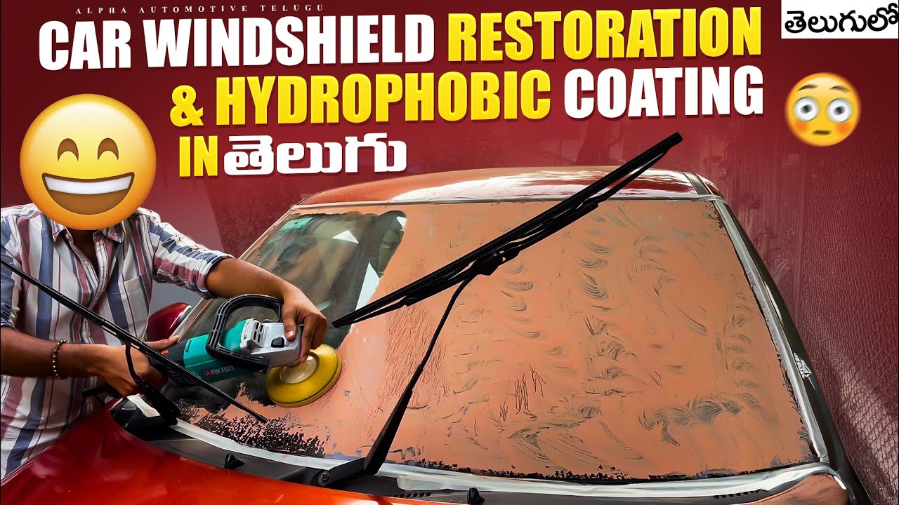 Car Windshield Restoration & Hydrophobic Coating In Telugu #alphaautomotivetelugu