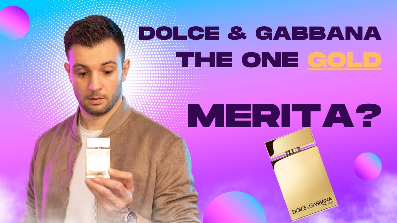 Dolce & Gabbana The One Gold - merita acest parfum barbatesc?
