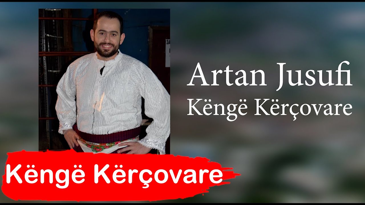 Artan Jusufi - Kenge Kercovare (LIVE)