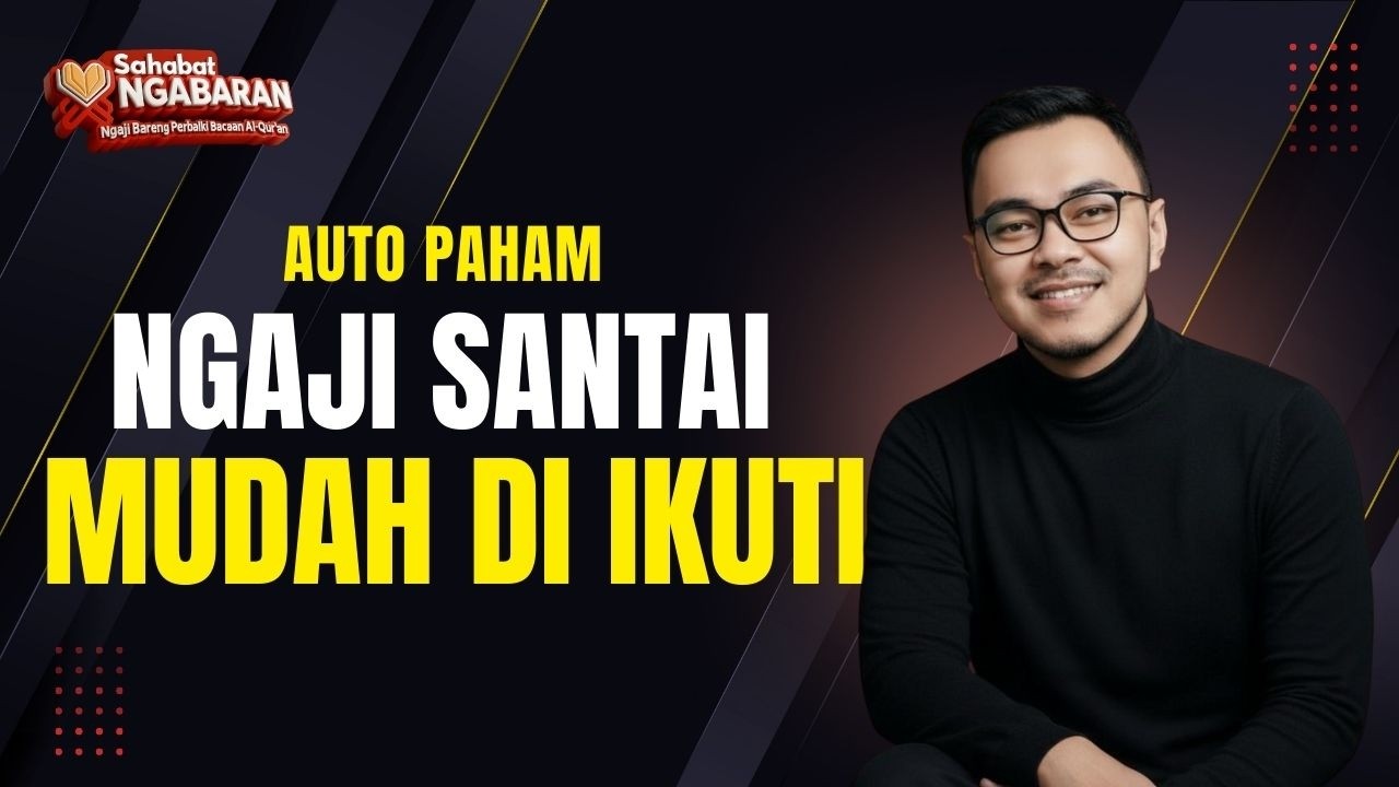 Ngaji Bareng Perbaiki Bacaan Alquran | Ngaji Pemula yang Mudah Dipraktikkan