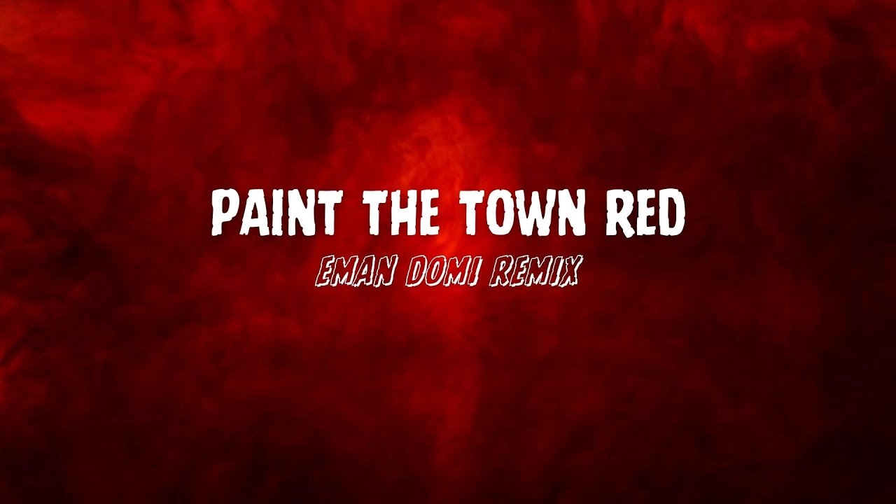 PAINT THE TOWN RED X CRAZY IN LOVE X LIP GLOSS (EMAN DOMI REMIX)