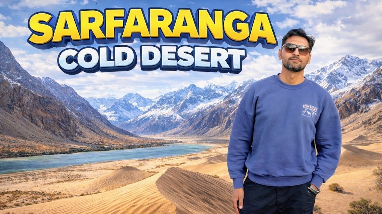 Sarfaranga Cold Desert Skardu | World’s Highest Cold Desert Travel Vlog | Shigar Valley