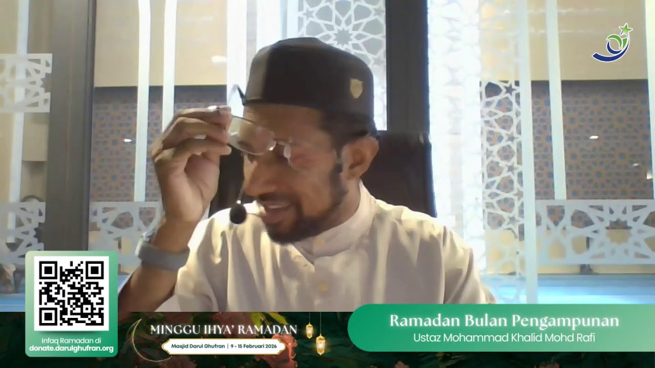 Ihya' Ramadan; Ramadan Bulan Pengampunan oleh Ustaz Mohd Khalid Rafi (12 Feb 26)
