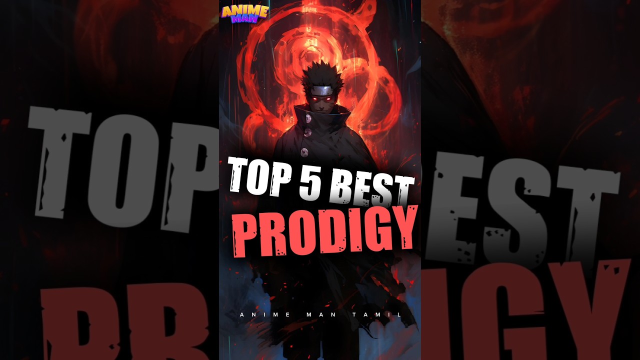 Top 5 best Prodigy in Naruto | Anime man tamil | Tamil anime | Naruto Shippuden Tamil | Naruto tamil