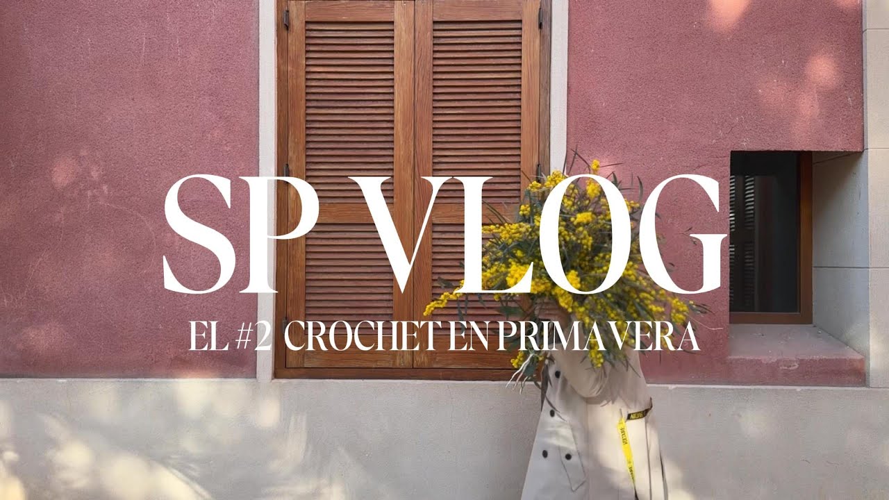 SP VLOG #2 | Tejiendo el proyecto a crochet de la primavera.