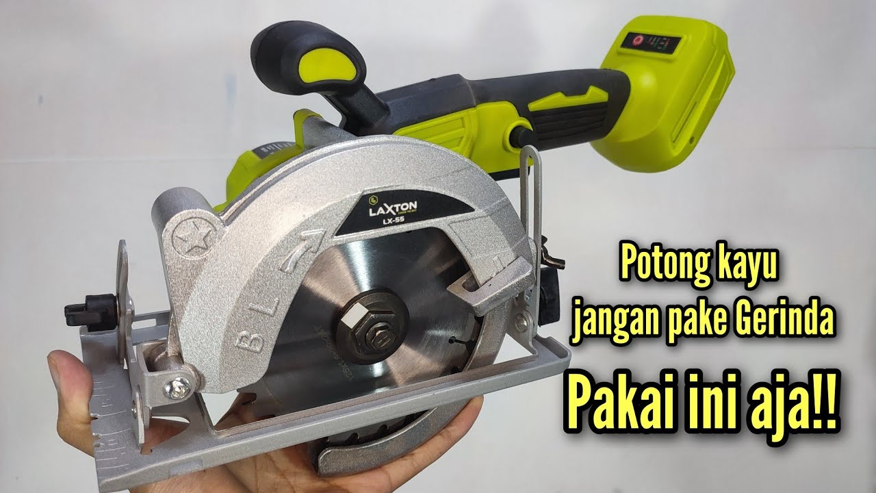 Potong Kayu pakai Mini Circular Saw Laxton LX-55 lebih Safety dari pada Pakai Gerinda
