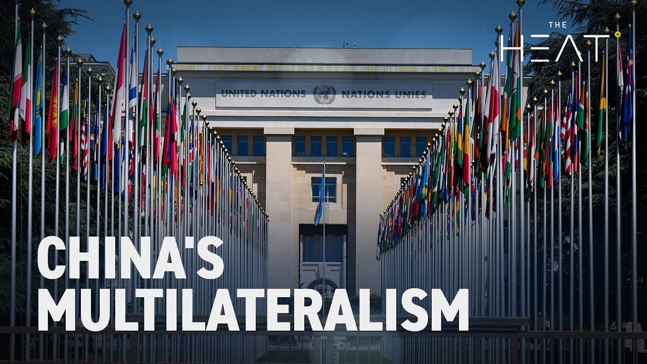 The Heat: China's Multilateralism