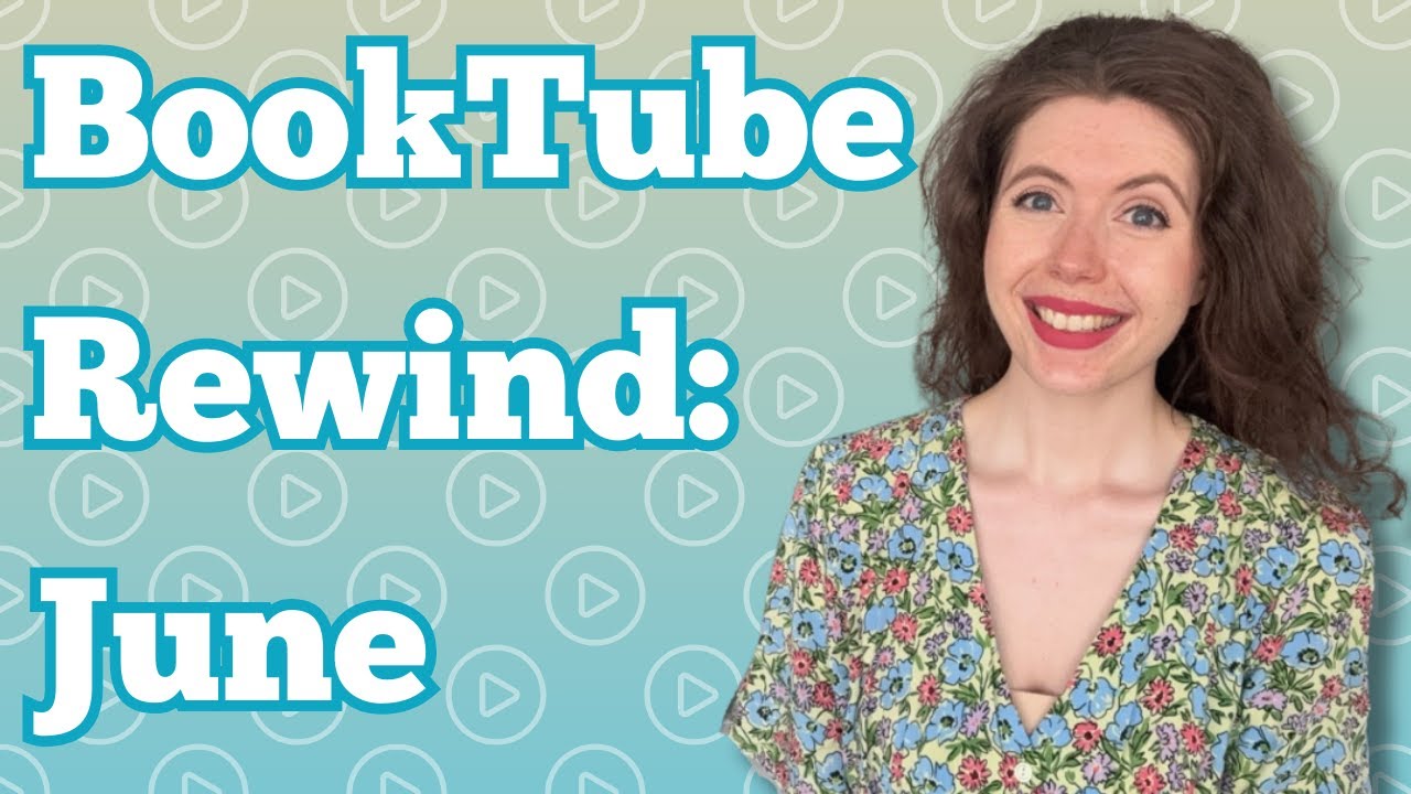 June 2025 BookTube Rewind