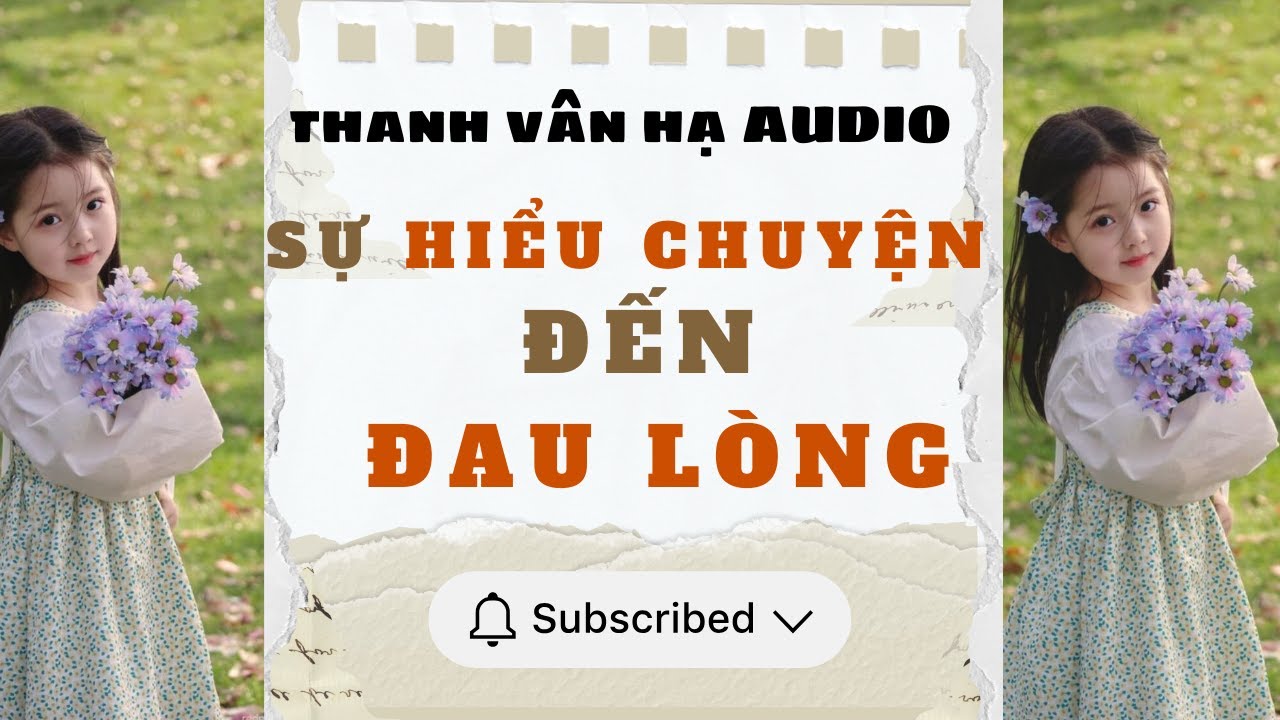 AUDIO | Sự Hiểu Chuyện Đến Đau Lòng | Thanh Vân Hạ Audio Số 3 #truyenaudio
