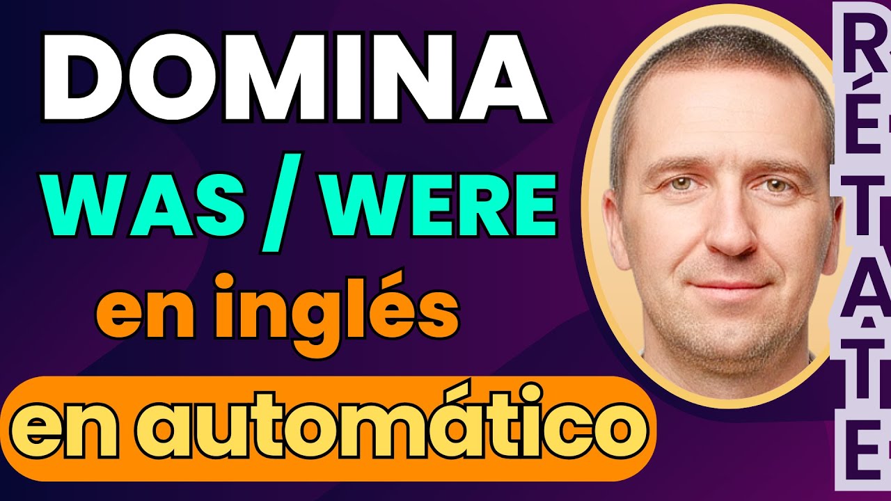 RETO 10. Was y Were en Inglés | Aprende a Usarlos Automáticamente al Hablar | EnGym