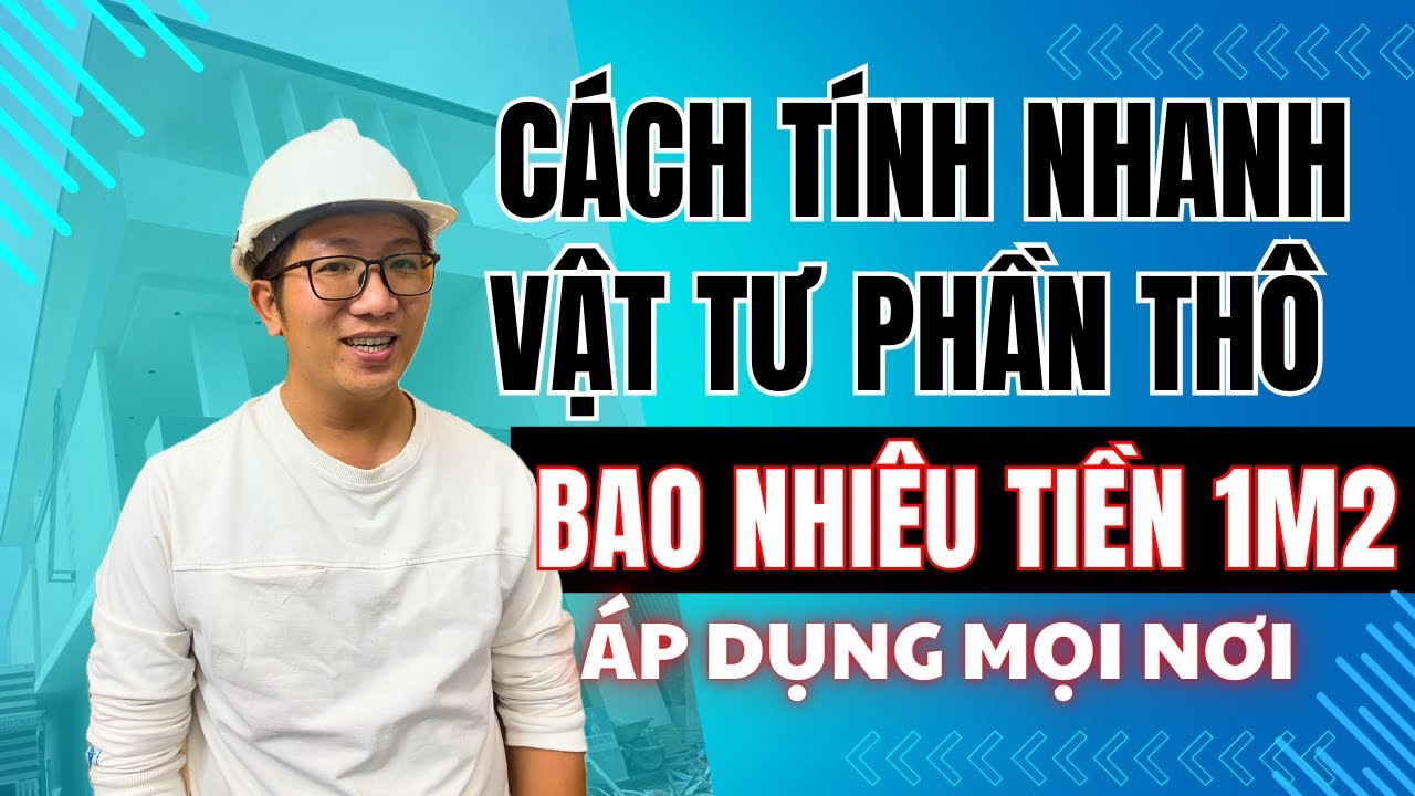 Cách tính nhanh Vật Tư. Giá xây nhà trọn gói phần thô mới nhất 2025 | Ngô Đình Khuôn