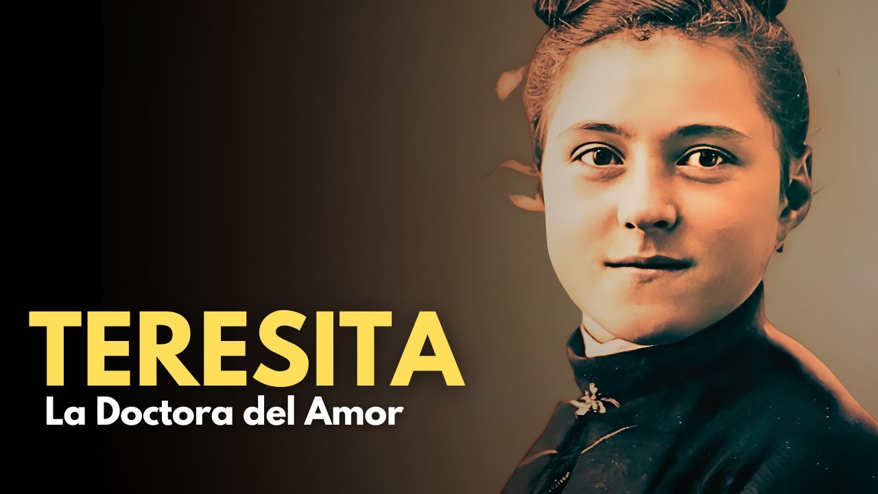 01 de Octubre - Teresita del Niño Jesús, la MÁS GRANDE santa de los tiempos modernos