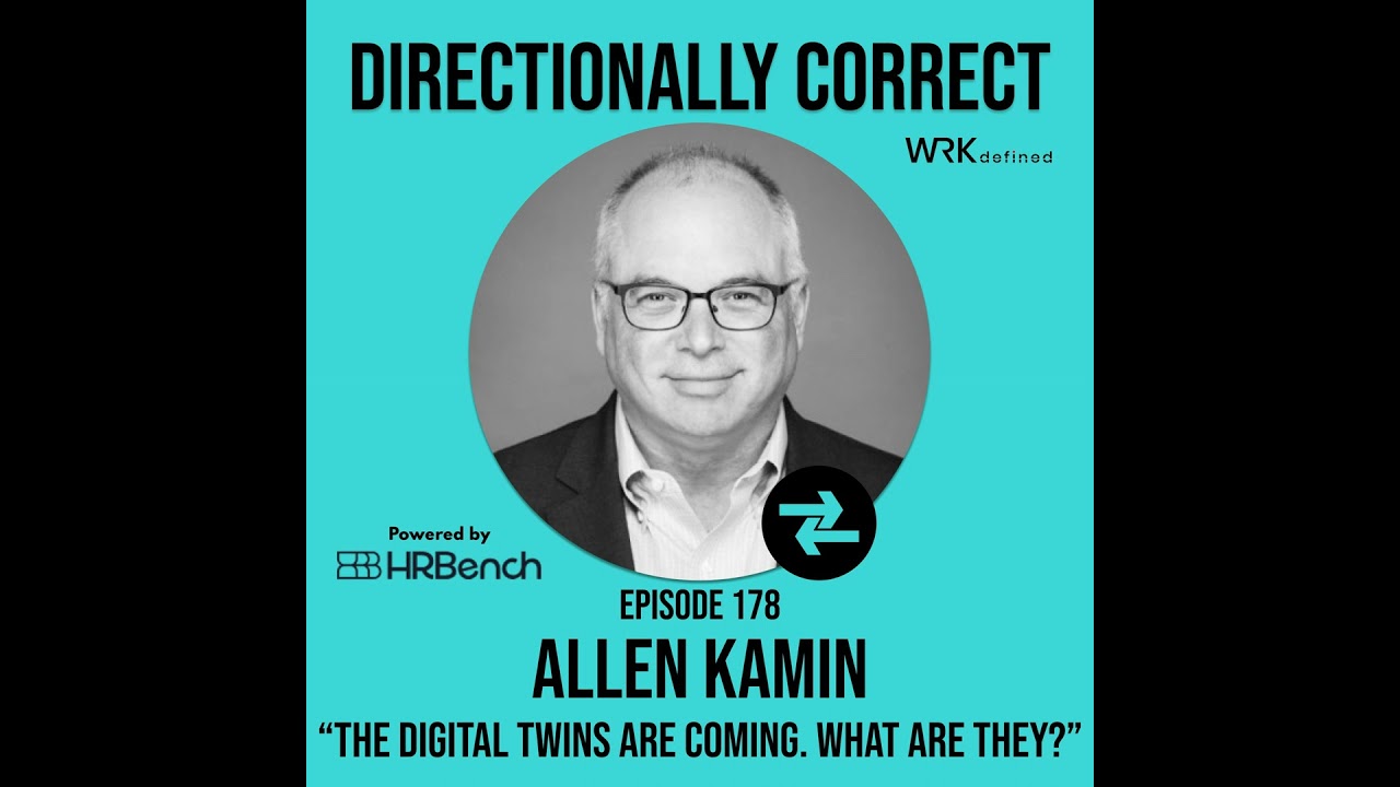 Is a Digital Twin Coming for You & Your Job? - Allen Kamin - #178