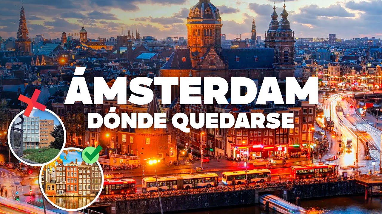 DÓNDE QUEDARSE EN ÁMSTERDAM! Mejores zonas y hoteles baratos!
