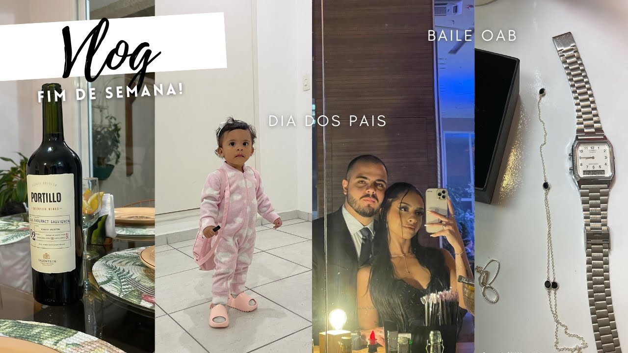 BAILE DE GALA, DIA DOS PAIS, NOSSO FIM DE SEMANA E MOMENTOS EM FAMÍLIA!