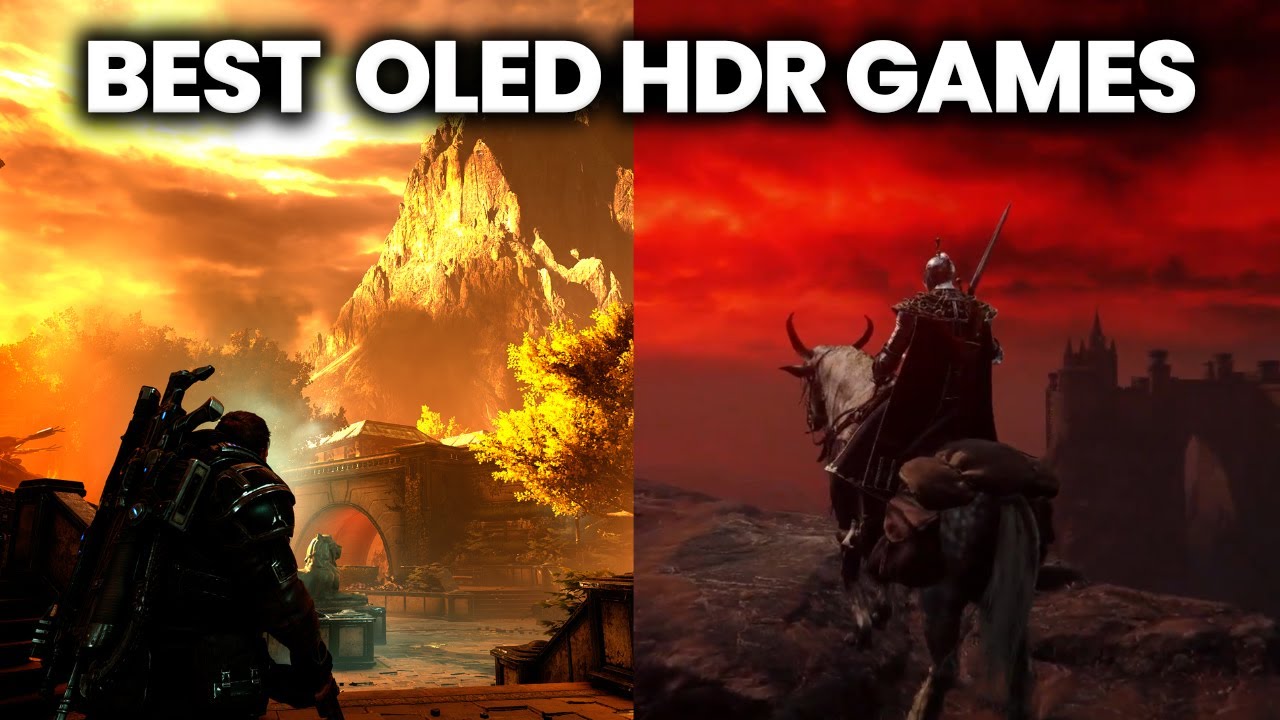 Best Games For OLED HDR - Best HDR Games