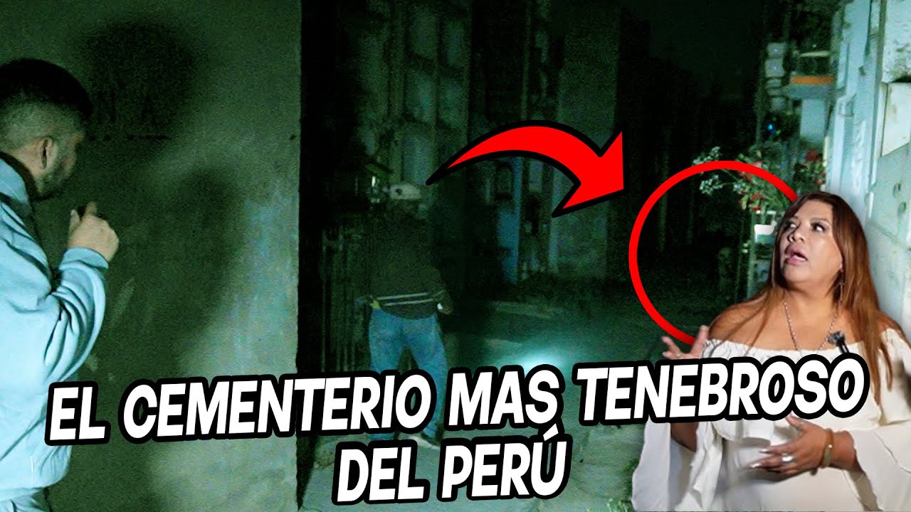 EL CEMENTERIO MAS TENEBROSO DEL PERÚ con SORALLA DE LOS ÁNGELES @Investigación Paranormal - oficial