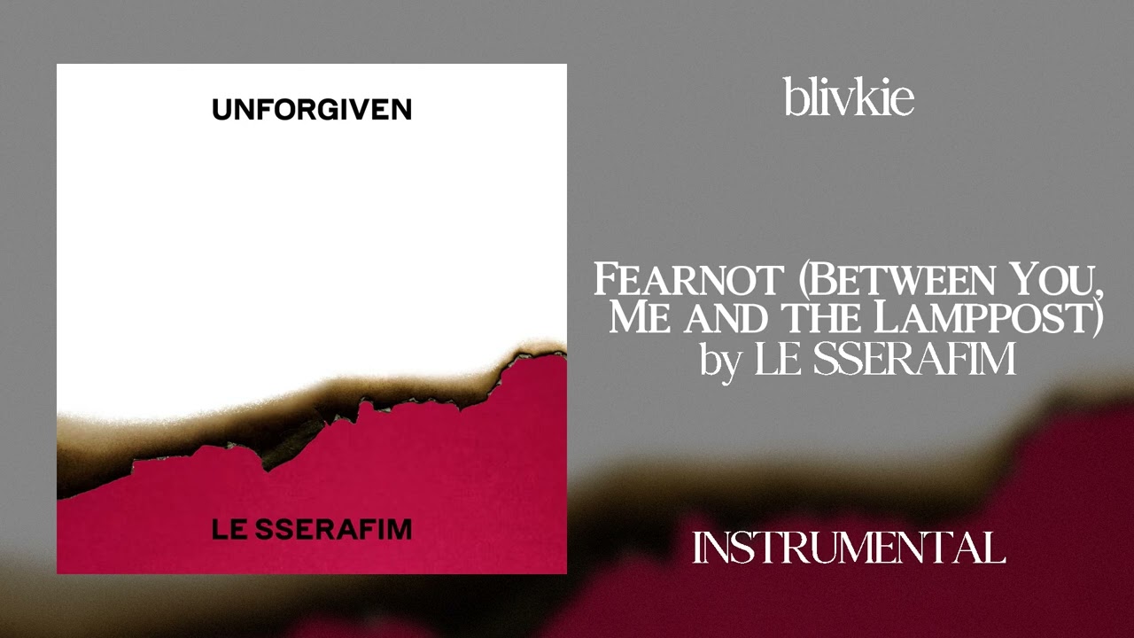 LE SSERAFIM - Fearnot (Between You, Me and the Lamppost) (99% Clean Instrumental) + DL