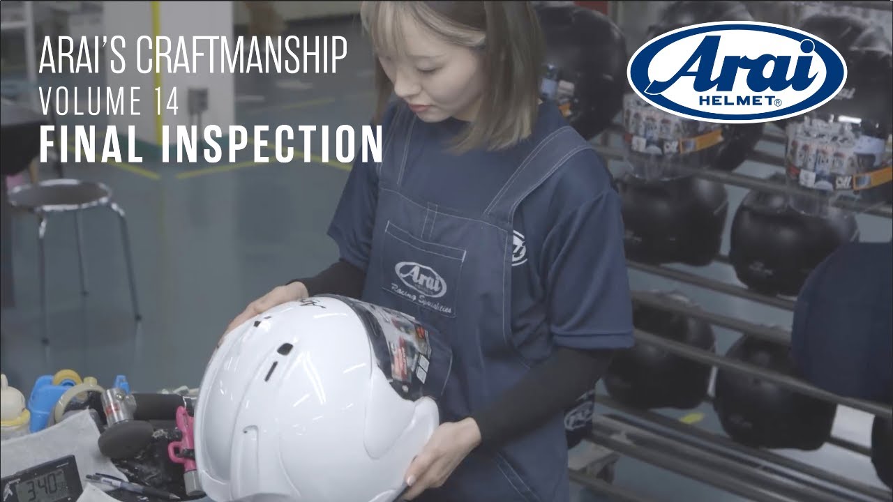 Arai Factory Tour Volume 14 - Final Inspection