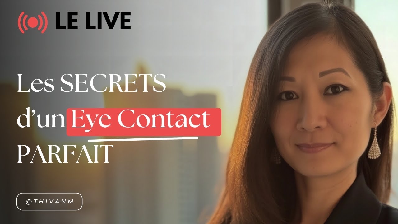 Maîtrise l'art du EYE Contact l Le Live