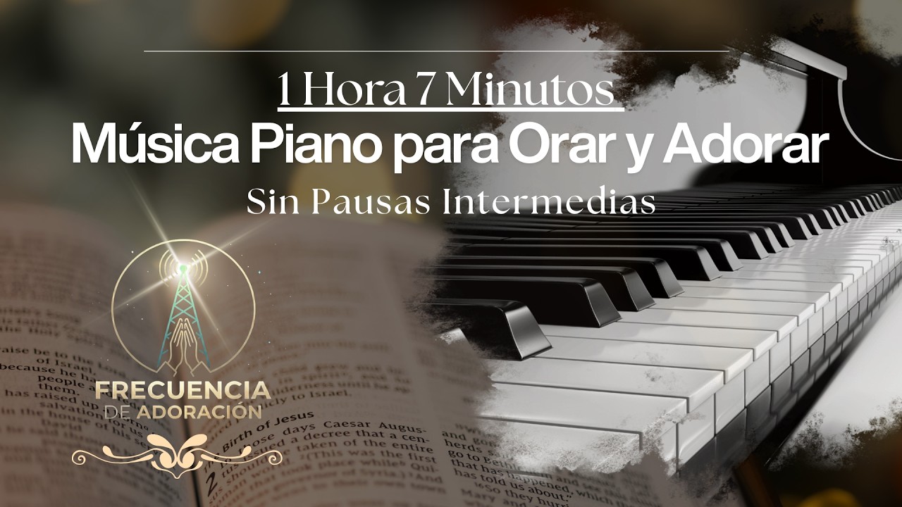 Piano Instrumental para Orar a Solas (1:07:00) | Música Cristiana para Estudiar y Meditar