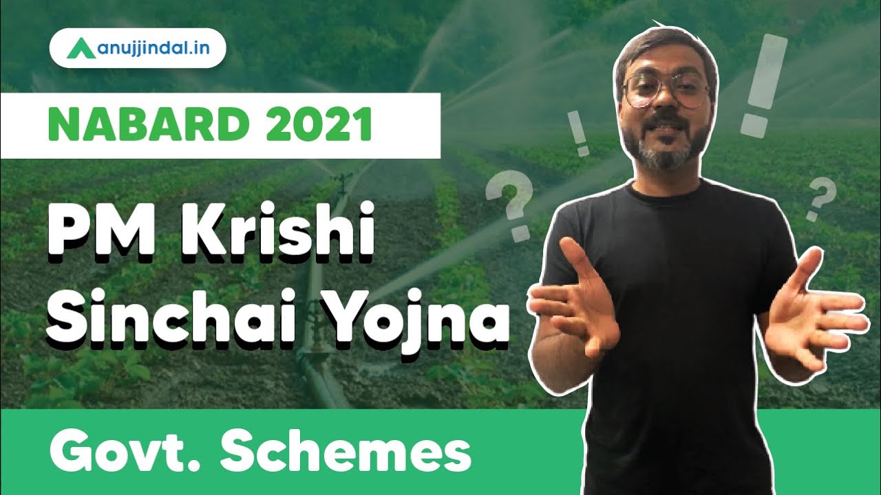 NABARD Grade A 2021 | Government Schemes | PM Krishi Sinchai Yojana - Manish sir