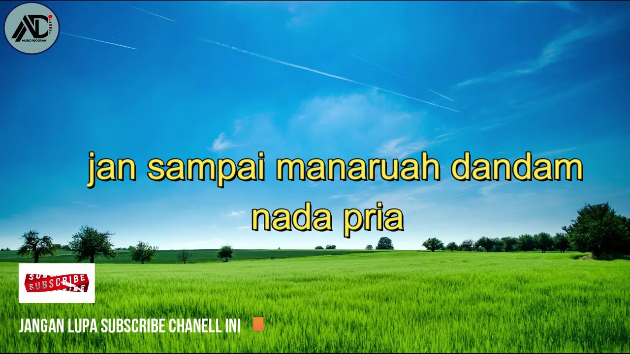 karaoke jan sampai manaruah dandam-nada pria [ karaoke ]