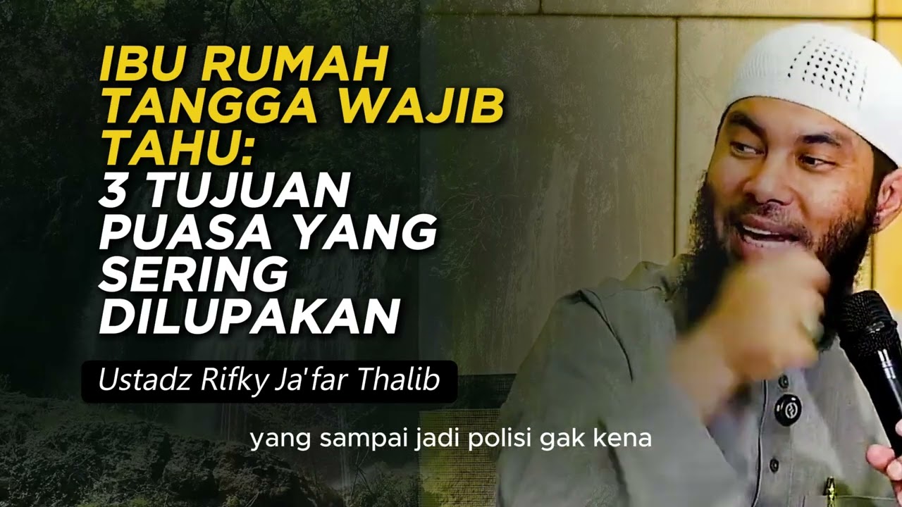 Ibu Rumah Tangga Wajib Tahu 3 Tujuan Puasa yang Sering Dilupakan | Ustadz Rifky Ja'far Thalib