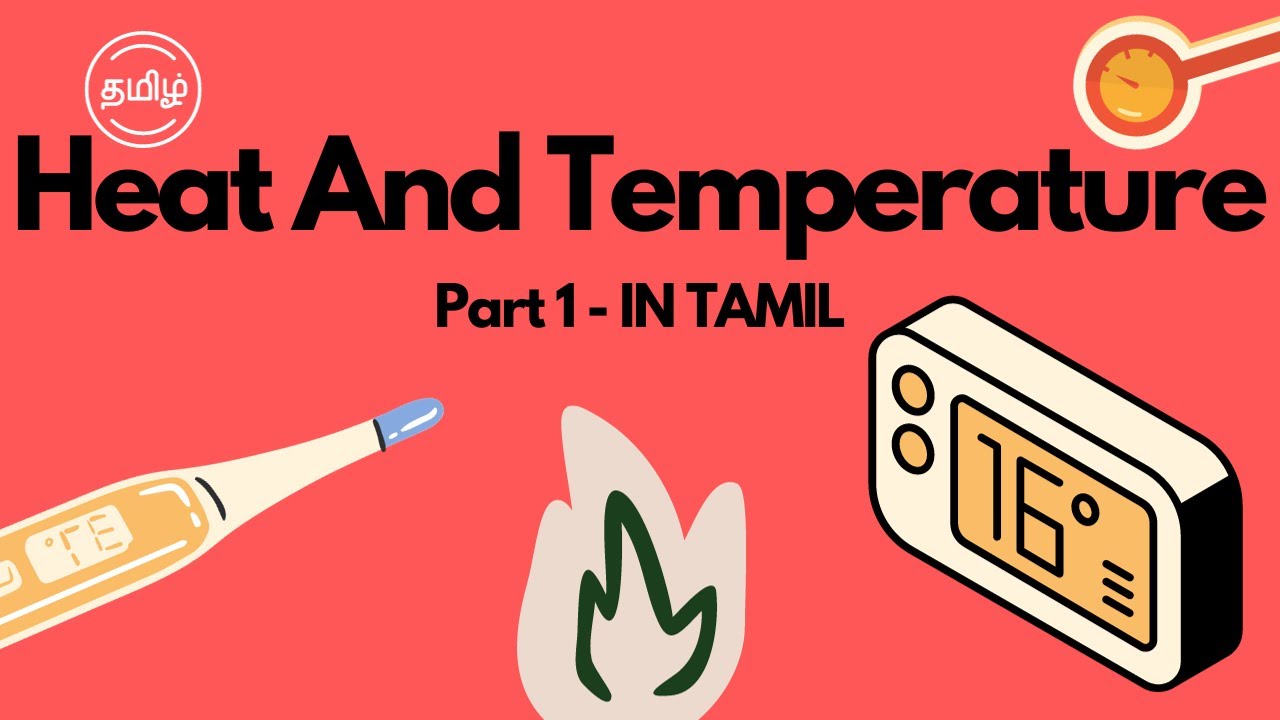 Heat and Temperature - What is Temperature? | Physics | Explained In Tamil | Knowledge Tavern |