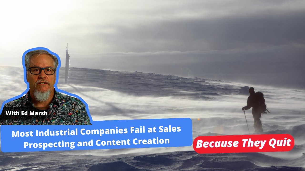 The Reason Most Capital Equipment Manufacturers Fail at Sales Prospecting and Content Creation