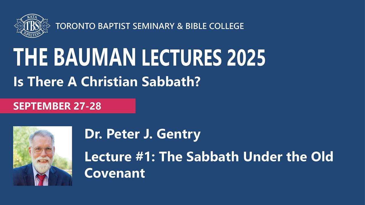 TBS Bauman Lectures 2025 - Lecture #1 - Dr. Peter Gentry