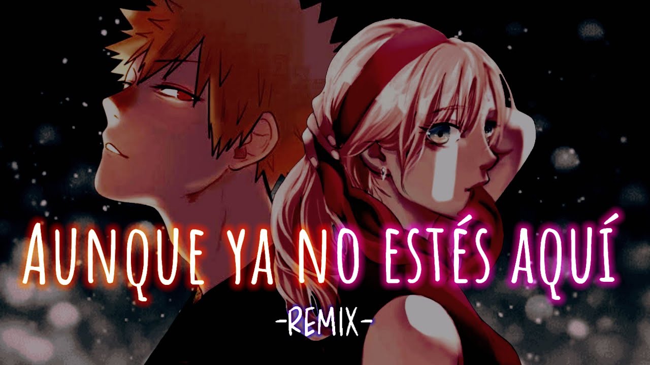 Katsuki / Sakura / Dabi - Aunque Ya No Estés Aquí