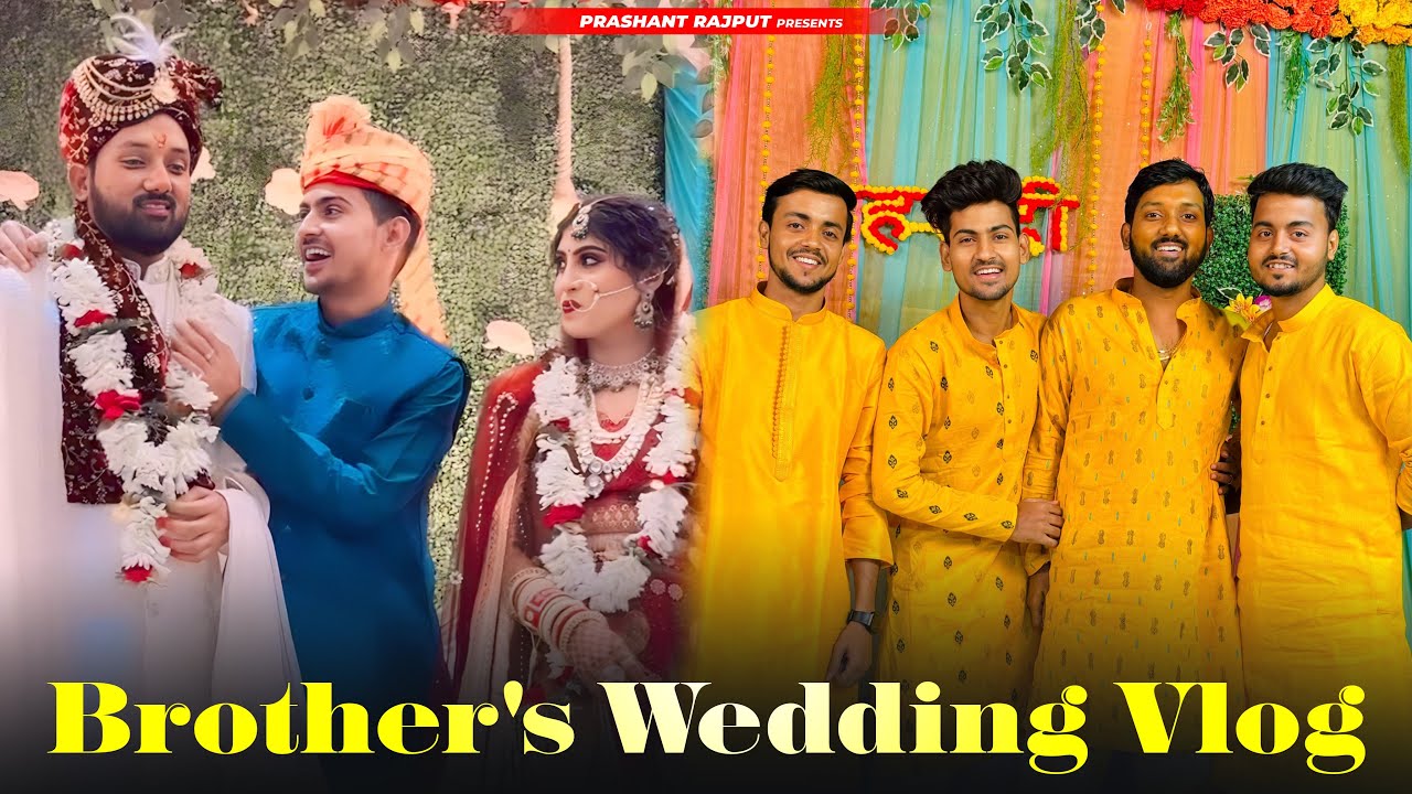 Bhaiya’s Shaadi Vlog | Haldi & Shaadi | Indian Wedding | Prashant Rajput | PRASV Creation |Wedding