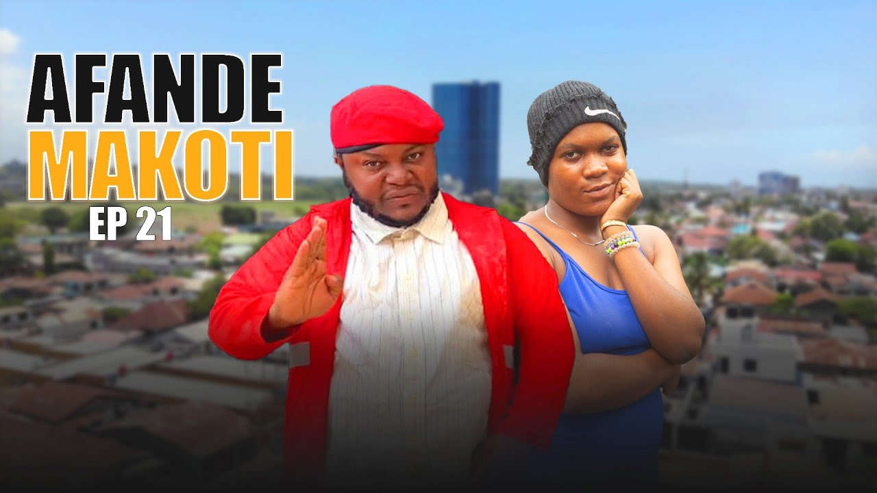 AFANDE MAKOTI EP 21 MZEE KICHECHE#MKOJANIGANG#BABA YAGA#SHUU#NAIFAT#IRENE